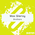 Max Gleroy - Brothers