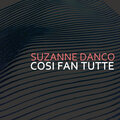 suzanne danco - Cosi Fan Tutte: Acte Second