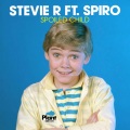 Stevie R - Spoiled Child