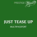 Just Tease Up - Multipassport
