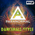 Paranormal Attack - Dancehall Style