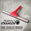 Perfect Stranger - Clear Vision 07 (Tomy DeClerque Remix)
