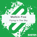 Maltin Fixx - Flying in the Sky