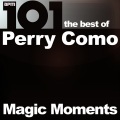 101 - Magic Moments the Best of Perry Como