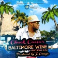 Baltimore Wine (feat. Slim)