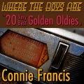 Where the Boys Are: The 20 Very Best Golden Oldies of Connie Francis