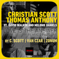 C Scott、Thomas Anthony、david walker、Melonie Daniels - Love is the Answer (Deep Tribal Vocal Mix)