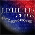 Jubilee Hits of 1953
