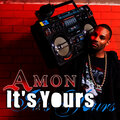 Amon - It's Yours (Street)