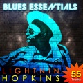 Lightnin Hopkins - Blues Essentials (55 Essential Tracks Digitally Remastered)