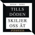 Tills döden skiljer oss åt (Rusiak remix)