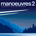 manoeuvres 2 - a collection of vancouver electronica