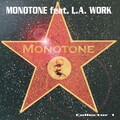 monotone、L.A. Work - Monotone (Bass Brothers 1 Remix)