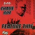 chalie boy - Spittin Flame