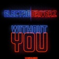 Electro Driverz - Without You (Red D3vils Remix)