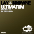 Lay、Browne - Ultimatum (Original mix)