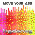 Firedance - Move Your Ass (Original)