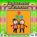 Juguemos A Cantar Vol. 3