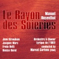 Manuel Rosenthal、Choeur Lyrique de l'ORTF、Marcel Cariven、Choeur et Orchestre Lyrique de l'ORTF - Le Rayon des Soieries: Act I