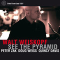 Walt Weiskopf、Quincy Davis、Peter Zak、Doug Weiss - See The Pyramid