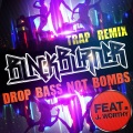 Blackburner、J. Worthy - Drop Bass Not Bombs
