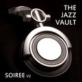 The Jazz Vault: Soiree, Vol. 2