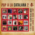 Pop a la Catalana 2 - Jazz, Bossa & Groovy Sounds From Catalunya (1963-1971)