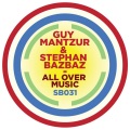 Guy Mantzur、Stephan Bazbaz - All Over Music (Original Mix)