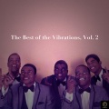 The Best of the Vibrations, Vol. 2