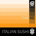 Italian Sushi - Take Me