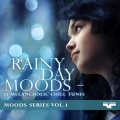 Rainy Day Moods - 15 melancholic Chill tunes - Moods Series