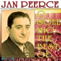 O Sole Mio the Best of Jan Peerce