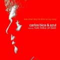 Carlos Bica、Azul - Episodio: A Flor Da Pele