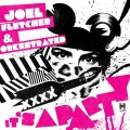 Joel Fletcher、Orkestrated - It's a Party (Original)