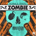 Royaal、Venuto - Zombie (Original)