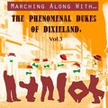 Marching Along With… The Phenomenal Dukes Of Dixieland, Vol. 3