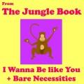 Jungle Book - I Wanna Be like You