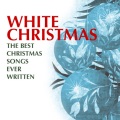 White Christmas: The Best Christmas Songs Ever Written