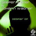 Deeper Water、Johann Wagner - I Love House Music