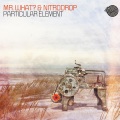 Nitrodrop、Mr.What? - Particular Element