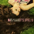 Andy Jay、S-Tee、Charlene - It's Still U