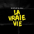 bigflo & oli - La vraie vie (Explicit)