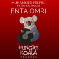 Muhammed Felfel - Enta Omri Ft. Om Kalthoum (Original Mix)