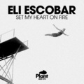 Eli Escobar、Amy Douglas - All Night Long (Set My Heart On Fire Part 2)