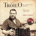 Anibal Troilo Y Su Orquesta Tipica - Compadrita Mia