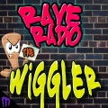 Rave Radio - The Wiggler (Uberjak'd Remix)