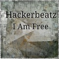 Hackerbeatz - I Am Free