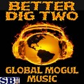 Global Mogul Music - Better Dig Two - Tribute to The Band Perry