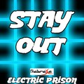 Electric Prison - Stay Out (Electric Prison's Remake of Nina Nesbitt)