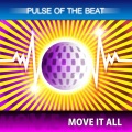 Pulse of the Beat - Move It All